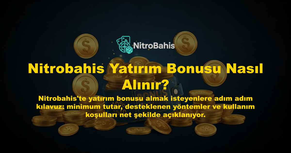 Nitrobahis Yatırım Bonusu Nasıl Alınır?